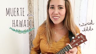 Muerte en Hawaii  Calle 13 Tutorial Ukelele [upl. by Winfield]