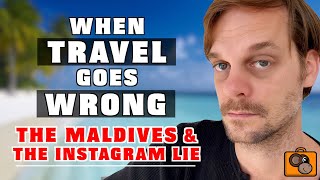 When Travel quotGoes Wrongquot  The Maldives amp The Instagram Lie [upl. by Janos]