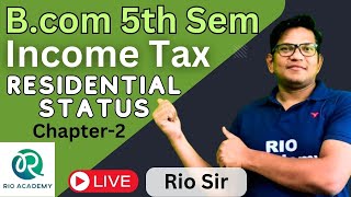 BCom 5th Semester NEP  Income Tax  Residential Status  Chapter2 [upl. by Annuahs759]