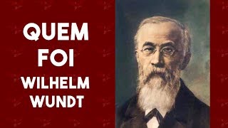 Quem Foi Wilhelm WundtO Guia definitivo [upl. by Ahsyak]