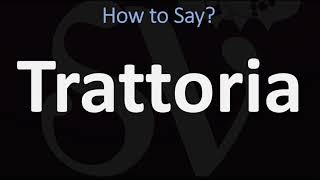 How to Pronounce Trattoria CORRECTLY [upl. by Etnohc774]