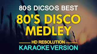 KARAOKE 80s Disco Medley [upl. by Nired379]