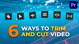 6 Ways to Trim and Cut Video in Adobe Premiere Pro [upl. by Ilahtan]