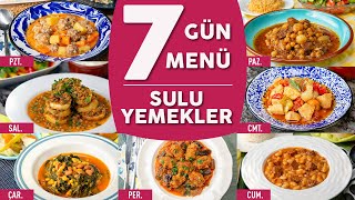 Bugün Ne Pişirsem 2 7 Güne 7 Farklı Sulu Yemek Tarifi Menü Önerileriyle  Sulu Yemek Tarifleri [upl. by Elirpa]