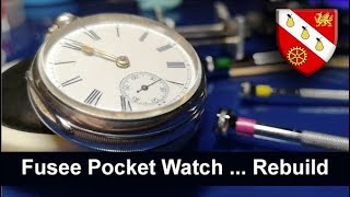 Fusee Pocket Watch Rebuild [upl. by Eilesor239]