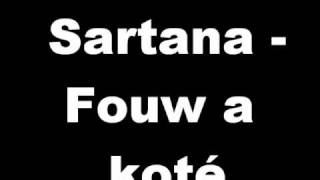 Sartana  Fouw a koté [upl. by Amuh]