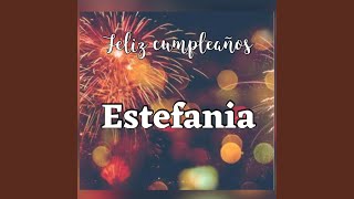 Feliz cumpleaños Estefania [upl. by Center517]