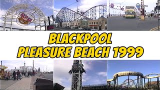 BLACKPOOL PLEASURE BEACH 1999 [upl. by Delmar]