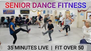 SENIOR DANCE FITNESS  35 MINUTES LIVE  FIT OVER 50 [upl. by Eniahs]