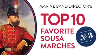 Top 10 Sousa Marches 3 [upl. by Oyr21]