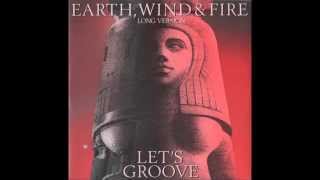 Earth Wind and Fire  Lets Groove Extended Version [upl. by Ssidnak900]