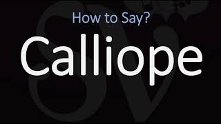 How to Pronounce Calliope CORRECTLY [upl. by Welby438]