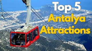 Top 5 Attractions in Antalya Turkey [upl. by Blodget]