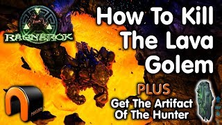 ARK HOW TO BEAT THE LAVA GOLEM amp GET THE ARTIFACT OF THE HUNTER [upl. by Lerrud429]