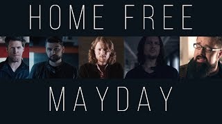 Home Free  Mayday [upl. by Quick234]